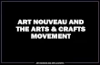 ART NOUVEAU AND THE ARTS & CRAFTS MOVEMENT
