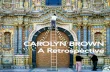 CAROLYN BROWN A Retrospective