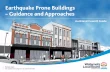 Earthquake Prone Buildings – Guidance and Approaches