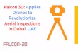 Falcon 3D Applies Drones to Revolutionize Aerial Inspections in Dubai, UAE.pdf
