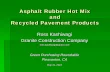 Asphalt Rubber Hot Mix and Recycled Pavement Products