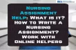 Nursing Assignment Help: What is it? How to Write a Nursing Assignment? Work with Online Helpers
