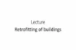 Lecture Retrofitting of buildings