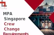 MPA Singapore  Crew Change Requirements