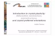 Introduction to crystal plasticity: deformation mechanisms, microstructures, and crystal preferred orientations