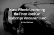 Island Wheels Uncovering the Finest Used Car Dealerships Vancouver Island
