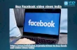 Which is the best company for Buy Facebook video views India