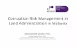 Corruption Risk Management in Land Administration in Malaysia