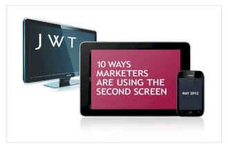 10 Ways Marketers Are Using the Second Screen (May 2012)