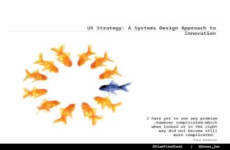 UX Strategy: A Systems Design Approach to Innovation