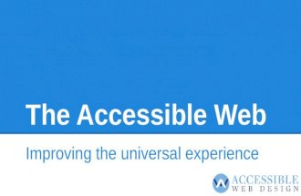 The Accessible Web: Improving the Universal Experience