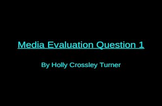 Media evaluation question 1