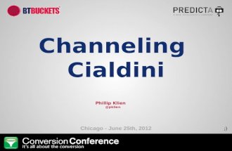 Channeling Cialdini - Using Persuasive Messaging to Increase Add to Cart (Conversion Conference Chicago 06/12)