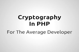 Cryptography For The Average Developer - Sunshine PHP