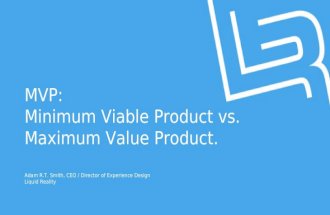 MVP:  Minimum Viable Product vs. Maximum Value Product