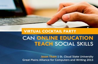 GPACW 2013 - Virtual Cocktail Party: Can Online Education Teach Social Skills?