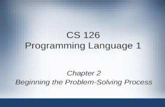 Cs126 Lecture 2a Problem Solving Process
