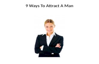 9 Ways To Attract A Man: Is It That Easy?