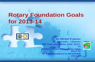 Rotary foundation goals for 2013 2014-by Michel Jazzar