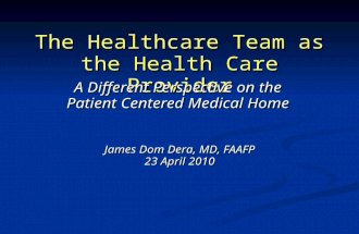 The Healthcare Team as the Healthcare Provider: A Different View of the Patient Centered Medical Home.