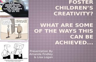 Why is it important to foster children’s creativity
