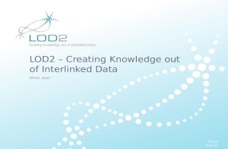 Soren Auer - LOD2 - creating knowledge out of Interlinked Data