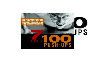 7 Weeks to 100 Push-Ups Strengthen and Sculpt Your Arms, Abs, Chest, Back and Glutes