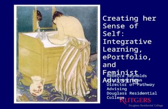 Creating Her Sense of Self: Feminist Advising, ePortfolio, and Integrative Learning - Rutgers University