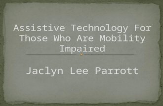 Assistive technology for mobility impaired