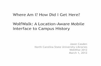Where Am I? How Did I Get Here? WolfWalk: A Location-Aware Mobile Interface to Campus History
