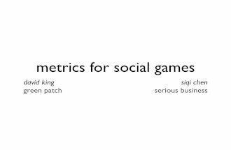 Metrics for Social Games by David King and Siqi Chen