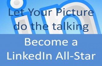 Become a LinkedIn All-Star - Let your picture do the talking