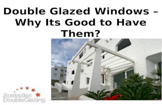 Double Glazed Windows. Why Its Good to Have Them at Home?