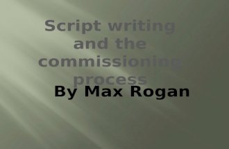 Script Development And The commisinig