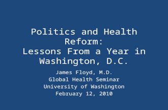 Politics and Health Reform:Lessons From a Year in Washington, D.C.