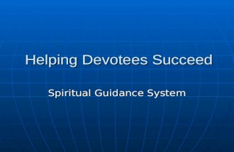 Helping Devotees Succeed