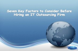 Seven Key Factors to Consider Before Hiring an IT Outsourcing Firm