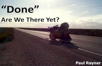 "Done" - Are We There Yet?