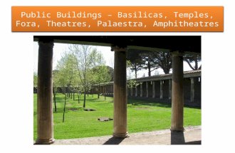 2c.6   public buildings – basilicas, temples, fora, theatres, palaestra, amphitheatres