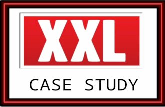XXL CASE STUDY