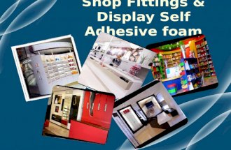 Shop Fittings & Display  and Self Adhesive foam