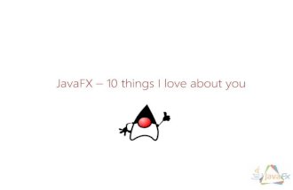 JavaFX – 10 things I love about you