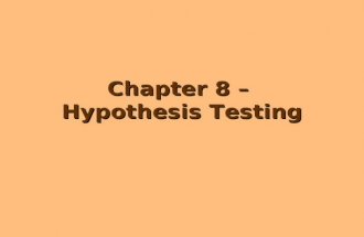 Chapter 8 – Hypothesis Testing