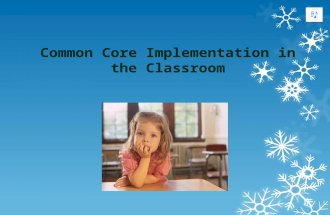 Common Core Implementation in the Classroom 1
