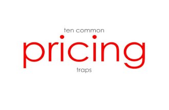 Ten Common Pricing Traps