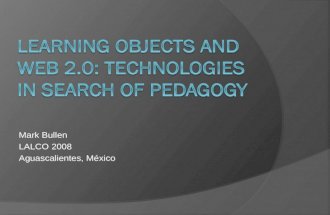 Learning Objects and Web 2.0: Technologies in Search of Pedagogy