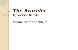The bracelet vocab and context