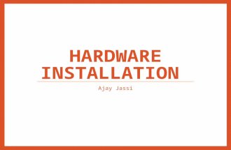 Reasons why Hardware is Installed and Potential Problems and the Precautions