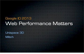 Google IO 2013: Web Performance Matters