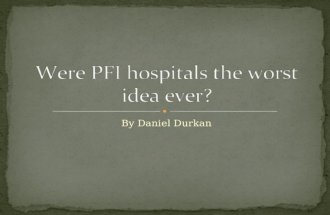 Were pfi hospitals the worst idea ever by daniel durkan